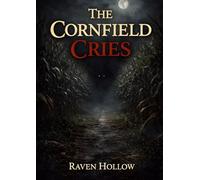 The Cornfield Cries: The Maze Takes One Every Moon