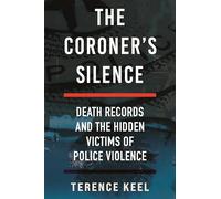 The Coroner's Silence: Death Records and the Hidden Victims of Police Violence