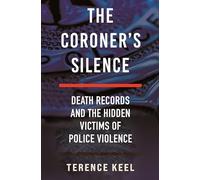 The Coroner's Silence: Death Records and the Hidden Victims of Police Violence