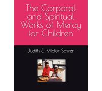 The Corporal and Spiritual Works of Mercy for Children