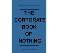 The Corporate Book of Nothing: A Funny Gag Gift for Coworkers Who Do Absolutely Nothing - Blank Dot-Grid Notebook - 40 Pages of Professional Emptiness