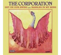 The Corporation Get On Our Swing/hassles in My Mind (CD) Album