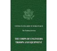 The Corps of Engineers: Troops and Equipment