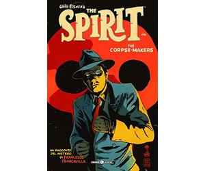 The corpse makers. Will Eisner's The Spirit
