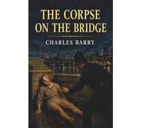 The Corpse on the Bridge (Inspector Gilmartin)
