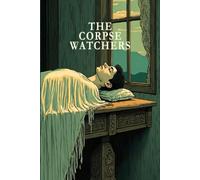 The Corpse Watchers: A Graphic Retelling of an Irish Folk Tale