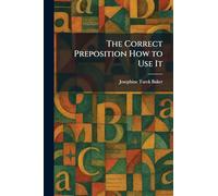 The Correct Preposition How to Use It