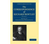 The Correspondence of Richard Bentley: Volume 2