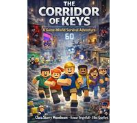 The Corridor of Keys: A Game-World Survival Adventure: 1