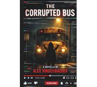 The Corrupted Bus