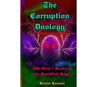 The Corruption Duology: The First 2 Books of The Squidfish Saga