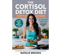 The Cortisol Detox Diet 30 Day Plan 2025 The Step-by-St - Libro in brossura...