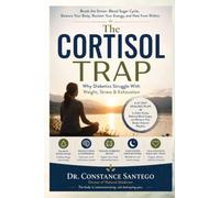 The Cortisol Trap: Why Diabetics Struggle With Weight, Stress And Exhaustion.