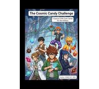 The Cosmic Candy Challenge: A Special STEM Comic Series for the Holidays
