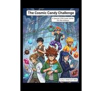 The Cosmic Candy Challenge: A Special STEM Comic Series for the Holidays