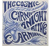 The Cosmic Carnival - Night At The Carnival: Live
