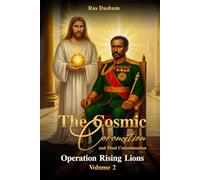 The Cosmic Coronation and Final Consummation: Volume 2 Operation Rising lions