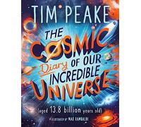 The Cosmic Diary of our Incredible Universe