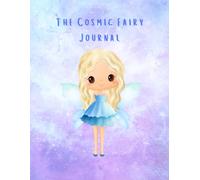 The Cosmic Fairy Journal | Large x Paperback | The Fairy Dreams Collection | Lined 200 Page NotebookLiu