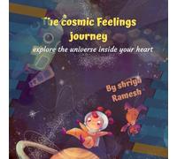 The Cosmic feelings journey: explore the universe inside your heart