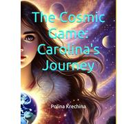 The Cosmic Game: Carolina's Journey