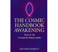 THE COSMIC HANDBOOK AWAKENING: Years 41 - 60