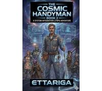 The Cosmic Handyman: Book 2