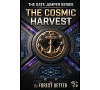 The Cosmic Harvest: A Military Sci-Fi LitRPG Adventure