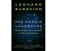 The Cosmic Landscape: String Theory and the Illusion of Intelligent Design