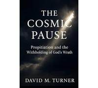 The Cosmic Pause: Propitiation and the Withholding of God's Wrath