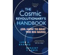 The Cosmic Revolutionary's Handbook: (Or: How to Beat the Big Bang)