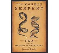Jeremy Narby The Cosmic Serpent (Tascabile)