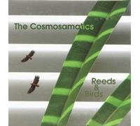 The Cosmosamatics - Reeds and Birds