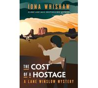 The Cost of a Hostage: A Lane Winslow Mystery