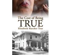 The Cost of Being True