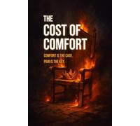 THE COST OF COMFORT: Comfort is the cage. Pain is the key