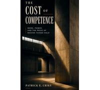 THE COST OF COMPETENCE: WORK, POWER, AND THE PRICE OF MAKING THINGS HOLD