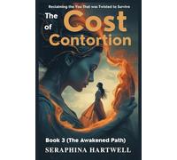 The COST of CONTROTION: Reclaiming You That was Twisted to Survive