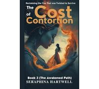 The COST of CONTROTION: Reclaiming You That was Twisted to Survive