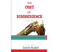 The Cost of Disobedience: What destroys men