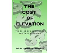 The Cost of Elevation: The Price of Growth, The Power of Becoming
