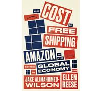 The Cost of Free Shipping: Amazon in the Global Economy