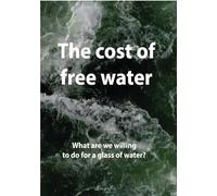 The Cost Of Free Water