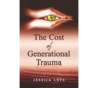 The Cost of Generational Trauma