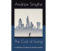 The Cost of Living: A Collection of Poems by Andrew Smythe