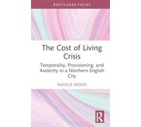 The Cost of Living Crisis: Temporality, Provisioning, and Austerity in a Northern English City