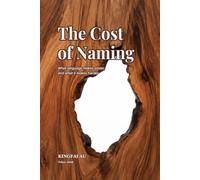 The Cost of Naming: What language makes easier, and what it makes harder