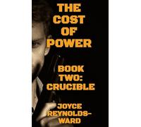 The Cost of Power: Crucible