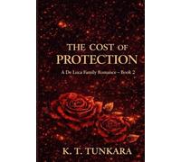 The Cost of Protection: A De Luca Family Romance Book 2