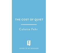 The Cost of Quiet: How to Have the Hard Conversations That Create Secure, Lasting Love